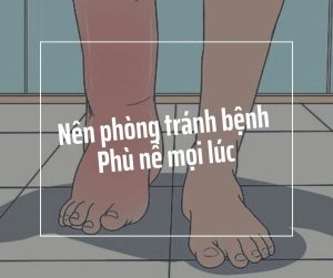 Bạn nên phòng tránh bệnh phù nề